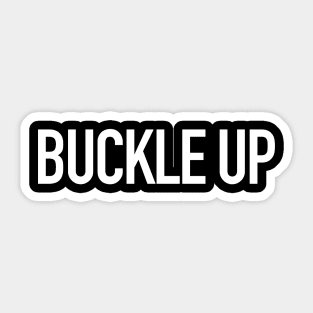 Buckle Up Sticker